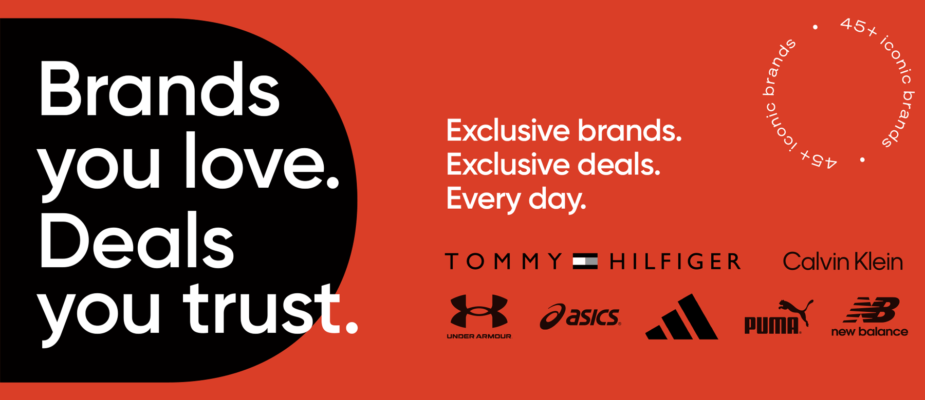 Brands you love. Deals you trust.